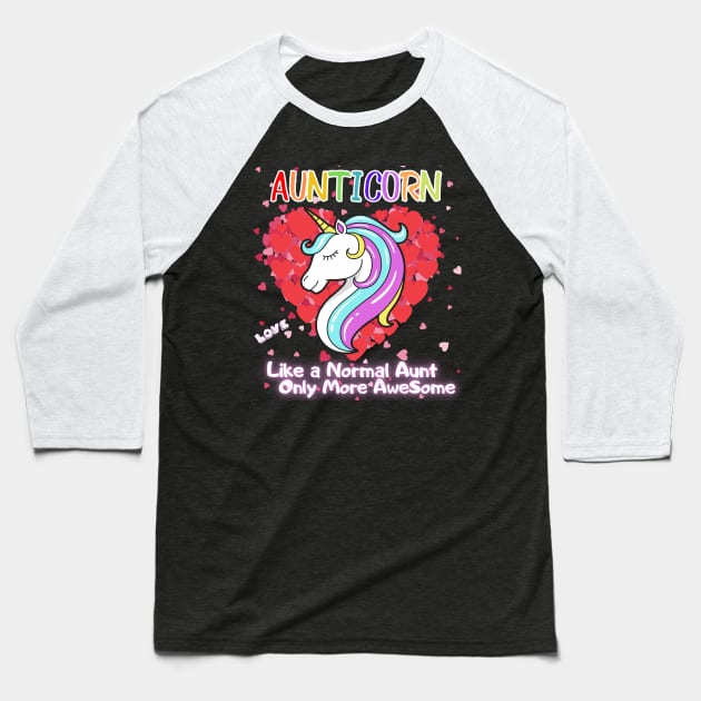 Aunticorn Like a Normal Aunt Only More AweSome Baseball T-Shirt by StylishPrinting